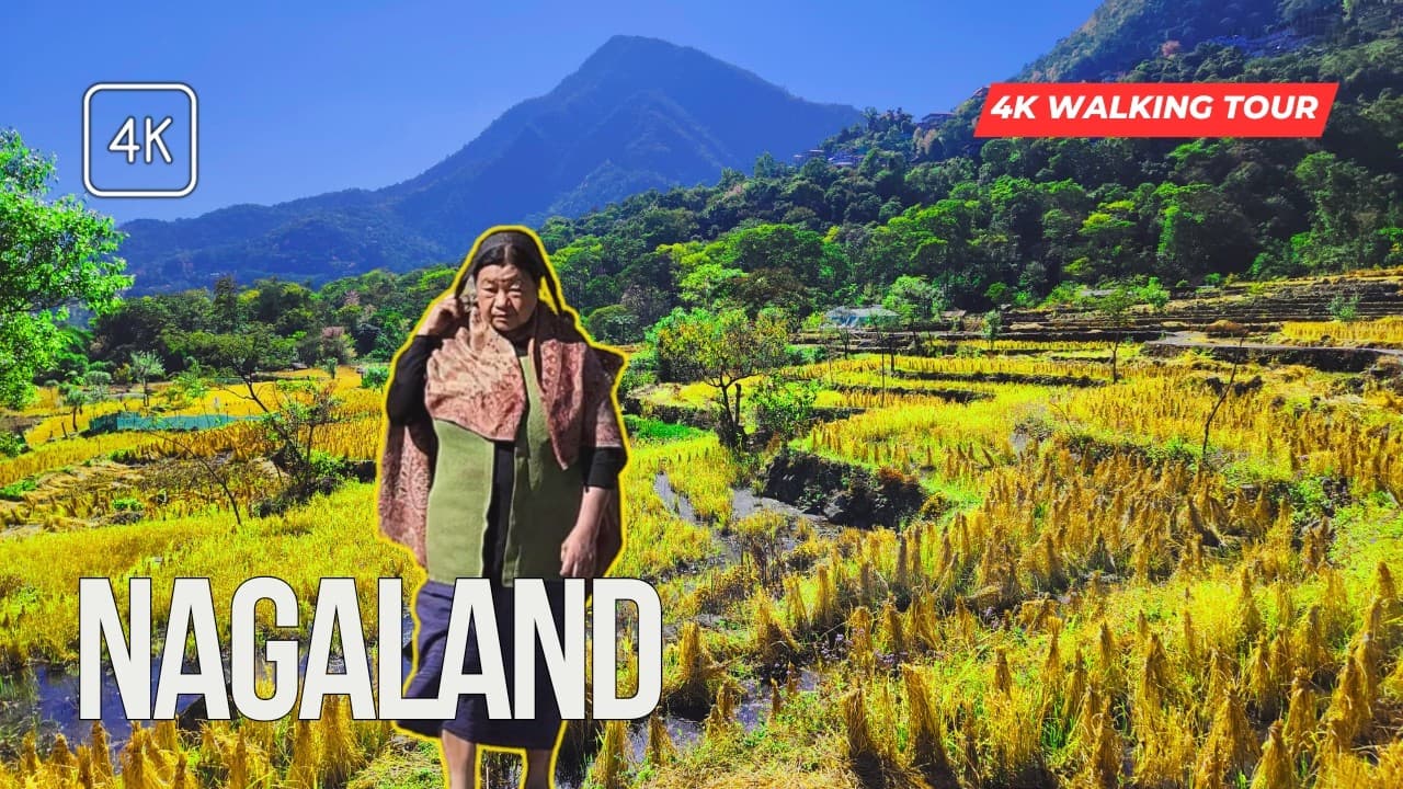 Nagaland 4K Virtual Walk